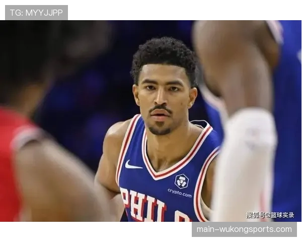 格兰姆斯9分4板76人替补 外线投射稳定性需要持续提升